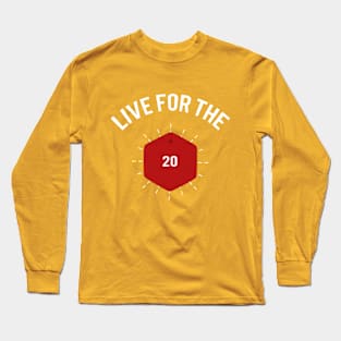 Live For The 20 Long Sleeve T-Shirt